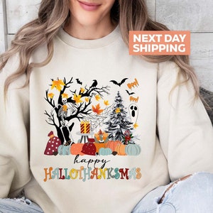 Happy Hallothanksmas Sweatshirt, Funny Holiday Season Sweater, Halloween T-shirt, Thanksgiving Sweater, Christmas Gift, Fall Halloween Gift