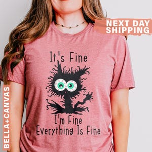 It's Fine I'm Fine Everything Is Fine Shirt, Cute Black Cat Tee, Sarcasm T-Shirt, Funny Cat Tee, Funny Gift Cat Lover, Motivational Shirt