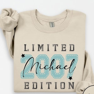 Limited Edition 2007 Personalized Sweatshirt, 18th Birthday Sweater, Custom Name Gift for Daughter, Present 21st Birthday Custom Year Gift