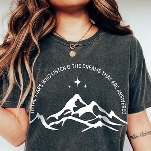 Velaris Tshirt, To The Stars Who Listen And The Dreams That Are Answer, ACOTAR Shirt, Adventure Shirt, Court Of Dreams, Comfort Colors® SJM