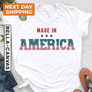 Made In America Shirt, USA Flag Shirt 4th of July Shirt, Independence Day Shirt, Patriotic Shirt, American Flag Shirt, Memorial Day Shirt