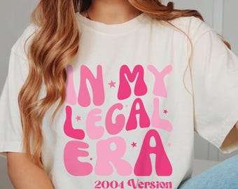 21st Birthday Shirt, In My Legal Era, 21st Birthday Comfort Colors®, Turning 21 Birthday Party Shirt, Born in 2004 Version, Gift for Her