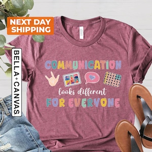 Speech Therapist Shirt, Communication Looks Different For Everyone Shirt, Speech Pathologist Tee, Slp Teacher Gift, Speech Tee, SLPA Shirts