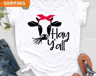 Hay Y'all Cow Shirt, Cow Shirt, Farm Animal Shirt, Cow Lover Gift, Farmer Shirt,  Farmer Life Shirt, Gift For Mother, Cow T-shirt