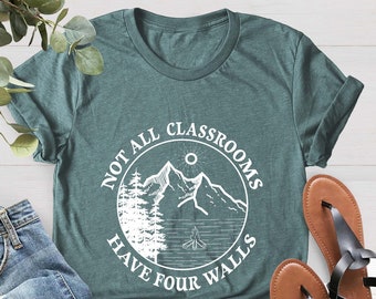 Not All Classrooms Have Four Walls Shirt, Homeschool Shirt, Gift For Teacher, Homeschool Mom, Homeschooling Tee, Gift For Student,School Tee