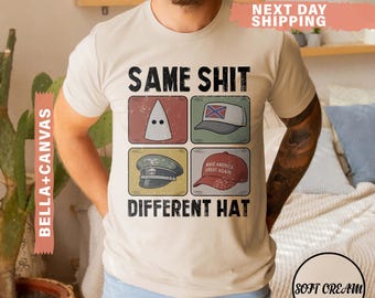 Same Shit Different Hat T-Shirt, Political Humor Graphic Tee