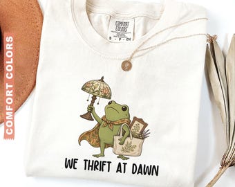 Comfort Colors We Thrift At Dawn Shirt, Funny Frog Meme Thrifting Tee, Thrift Lover TShirt, Vintage Collector Gift