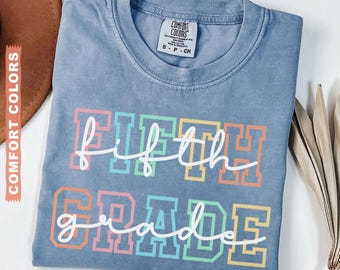 Comfort Colors® Fifth Grade Teacher Shirt, 5th Grade Teacher Shirt, 5th Grade T-Shirt, Fifth Grade TShirt, Elementary School, Teaching Tee