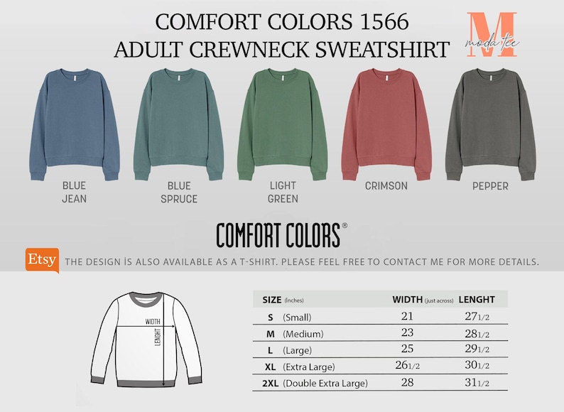 May include: Five different color crewneck sweatshirts in blue jean, blue spruce, light green, crimson, and pepper. The sweatshirts are shown on a white background with the text "COMFORT COLORS 1566 ADULT CREWNECK SWEATSHIRT" above them. A size chart is shown below the sweatshirts with the text "SIZE (inches) WIDTH (laid across) LENGHT" at the top. The size chart lists the sizes S, M, L, XL, and 2XL with the corresponding width and length measurements in inches.