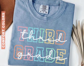 Comfort Colors® Third Grade Shirt, Third Grade T Shirt, Third Grade Teacher Shirt, 3rd Grade Teacher Shirt, Elementary School, Teaching Tee
