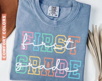 Comfort Colors® First Grade Teacher Shirt, 1st Grade Teacher Shirt, 1st Grade T-Shirt, First Grade TShirt, Elementary School, Teaching Shirt