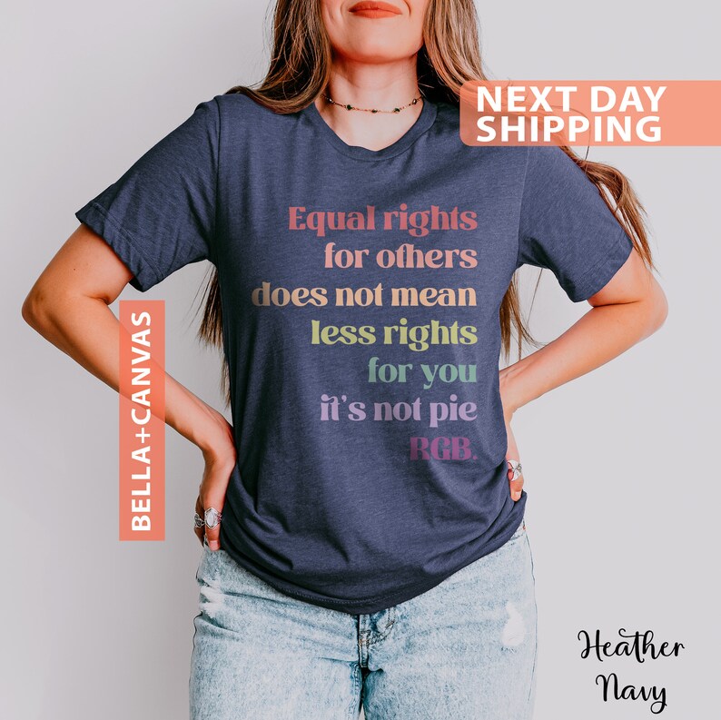 Equal Rights for Others Does Not Mean Less Rights for You It's Not Pie