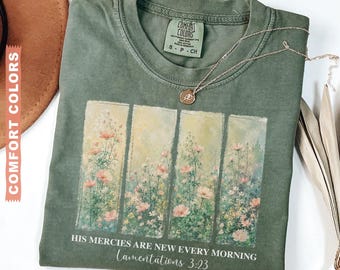 Comfort Colors® Christian Shirt His Mercies Are New Every Morning Bible Verse Shirt Religious Women Gift Floral Jesus Shirt,Faith Christian