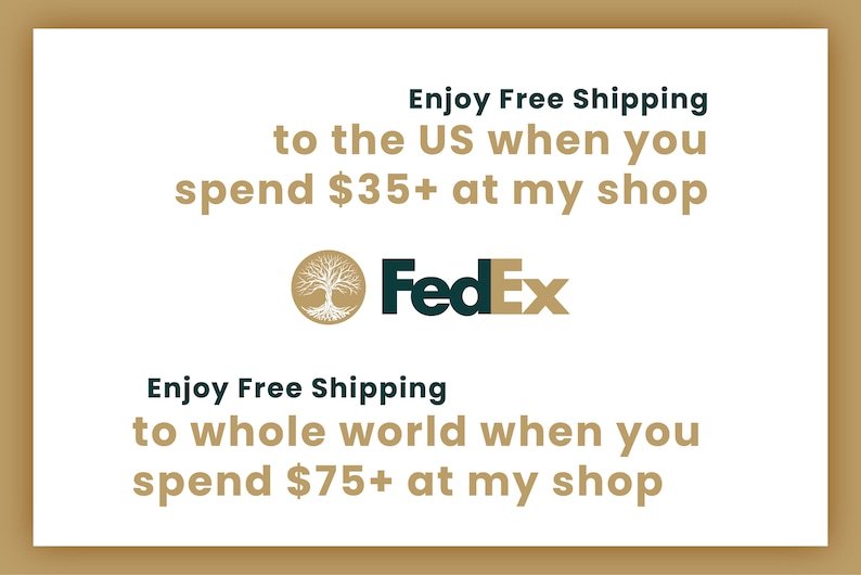 K&ouml;nnte beinhalten: Ein wei&szlig;er Hintergrund mit braunem Text, der "Genie&szlig;en Sie kostenlosen Versand in die USA, wenn Sie mehr als 35 $ in meinem Shop ausgeben". Unter dem Text befindet sich ein braunes Baumlogo mit dem Text "FedEx" in Gr&uuml;n. Unter dem FedEx-Logo befindet sich weiterer brauner Text, der "Genie&szlig;en Sie kostenlosen Versand in die ganze Welt, wenn Sie mehr als 75 $ in meinem Shop ausgeben".