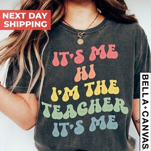 Teacher Shirt, Teacher Appreciation, Kindergarten Teacher Shirt, Matching Teacher Shirts, Teacher Gif, It&#39;s Me Hi I&#39;m The Teacher It&#39;s Me