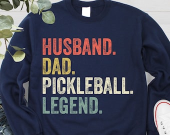 Pickleball Dad Sweatshirt, Husband Dad Pickleball Legend Sweater, Sportive Father's Day Sweater, Pickleball Player Shirt, Dad Game Day Gift