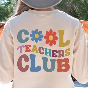 Cool Teachers Club Sweatshirt, Teacher Sweatshirt, Teacher Life Gift Sweatshirt, Birthday Gift, Teachers Gifts, Teacher Sweatshirt