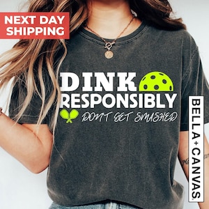 Funny Pickleball Shirt, Dink Responsibly Don't Get Smashed Pickleball Game Day Tee, Pickleball Retirement Tee, Pickleball Game Day Shirt