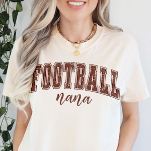 Nana Football Shirt, Football Lover Gift, Football Nana Shirt, Gift for Nana, Football Nana Gift, Comfort Colors®, Nana Game Day Shirt