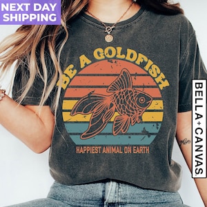 Goldfish Shirt, Be A Goldfish Shirt, Happiest Animal On Earth, Christmas Shirt, Lasso Motivational Tee, Motivational Sport