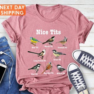 Bird Lovers Shirt, Nice Tits Shirt, Birdwatching Lover Shirt, Birdwatchers Gift, Birdwatcher Shirt, Gift For Bird Lover, Shirt Gift For Mom