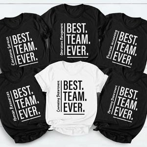 Custom Best Team Ever Shirt, Teacher Team Shirts, Coworker Team Gift, Dream Team Tee, Staff Appreciation, Teammate Gifts, Squad Matching