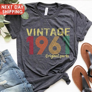 Vintage 1961 Original Part Tee, Vintage 1961 Shirt, 65th Birthday Gift For Men, Born In 1961, 65th Birthday Gift For Women, 1961 Retro Shirt