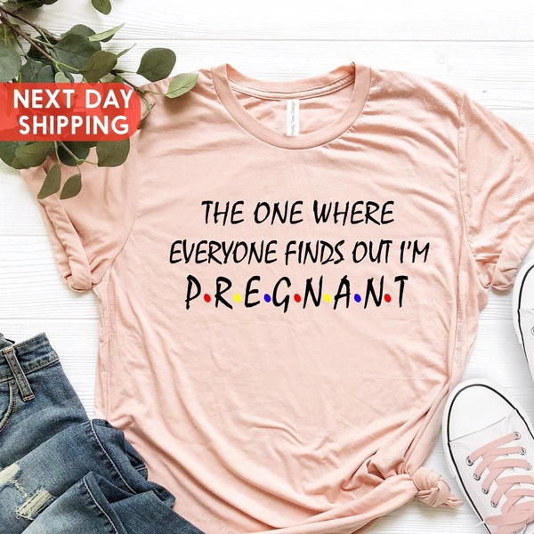 Pregnancy Reveal Shirt, The One Where Everyone Finds Out I'm Pregnant, Pregnancy Announcement T-shirt, Mothers Day Shirt