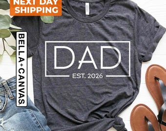 Dad Shirt, Dad Est 2026 T-Shirt, New Dad Shirts, Pregnancy Announcement For Dad, Dad To Be Gift, Father's Day Shirt, Dad Gift From Wife