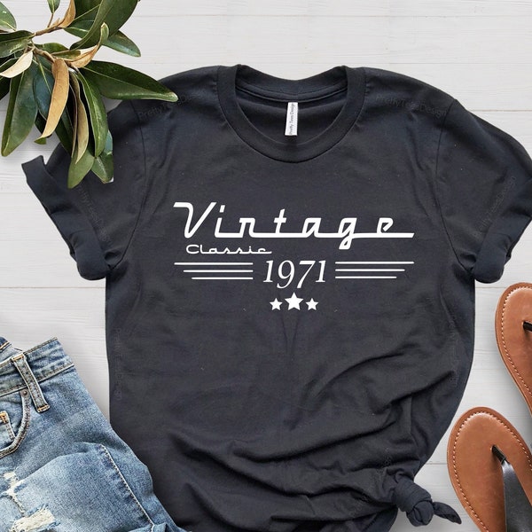 53rd Birthday Shirt, Vintage 1971 Shirt, 1971 Classic Vintage Shirt, 53rd Birthday Gift For Men, 53rd Birthday Friend, 53rd Classic Shirt