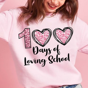 100 Days of Loving School Sweatshirt, 100 Days of School Sweater, 100th Day of School Shirt, Love School 100 Day Gift, Teacher Love Sweater