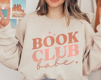 Book Club Babe, Bookworm Sweatshirts, Reading Sweatshirt, Book Lover Gift, Bookish Sweatshirt, Book Club Sweatshirt, Library Teacher Gift