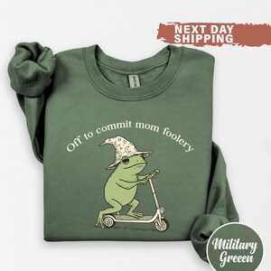 Mama Frog Sweatshirt Off to Commit Mom Foolery Crewneck Funny Frog Scooter Gift For Mom Funny Mama Sweater Pregnancy Announcement Sweatshirt