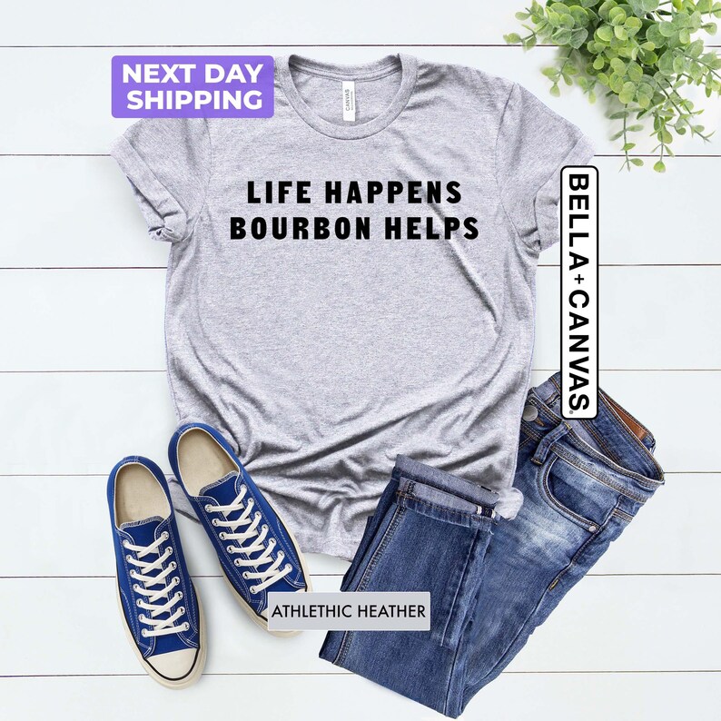 Life Happens Bourbon Helps Shirt, Bourbon Shirt, Bourbon Lover T-Shirt, Bourbon Helps Gift, Funny Bourbon Shirt, Bourbon Gift, Unisex Tee image 4