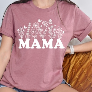 Wild Flower Mama T-shirt, Mother&#39;s Day Shirt, Mom Shirt For Mother&#39;s Day, Mama T-shirt, Flowers Shirt, Plant Lover Mama Gift, Mom Shirt