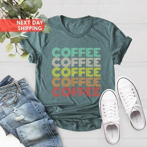 Retro Coffee Shirt, Coffee Coffee Coffee T-Shirt, Coffee Lover Shirt, Gift for Coffee Lover, Coffee Drinker Shirt, Mothers Day Gift image 4