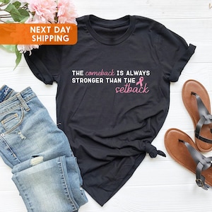 Pink Breast Cancer Shirt Women,The Comeback Is Always Stronger Than The Setback, October Breast, Pink Ribbon,Awareness, Cancer Survivor Gift