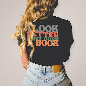 Book Shirt, Book Lover Shirt, Librarian Shirt, I Look Better Bent Over A Book Shirt, Book Shirt Women, Book Nerd Shirt, Book Club Gift