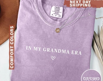 In My Grandma Era Shirt Comfort Colors®, New Grandma Gift, Nana sweatshirt, Pregnancy Announcement, Mimi Shirt, Abuela Gift Idea, Granny Tee