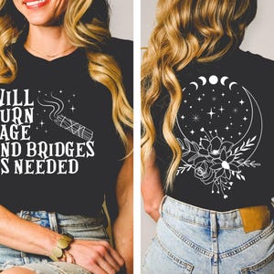 Will Burn Sage and Bridges as Needed Shirt, Celestial Witch Tee, Burn the Patriarchy, Spiritual Witchy Gift, Witch Vibes Vintage T-Shirt