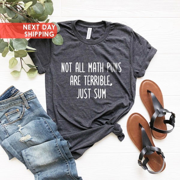 Mathematician Teacher Gift, Not All Math Puns Are Terrible Just Sum, Funny Cute Pun Satire Sarcasm Dad Joke Mathematics, Math Teacher Gift