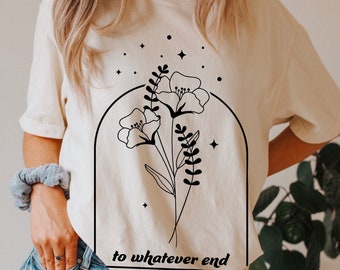 To Whatever End Shirt, City of Starlights, Velaris Shirt, Sjm Merch, Throne Of Glass Flower Shirt, Comfort Colors®, Licensed Bookish Shirt
