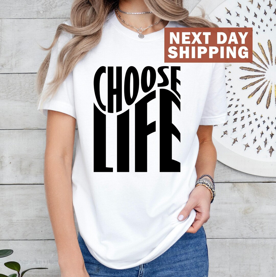 Choose Life T Shirt
