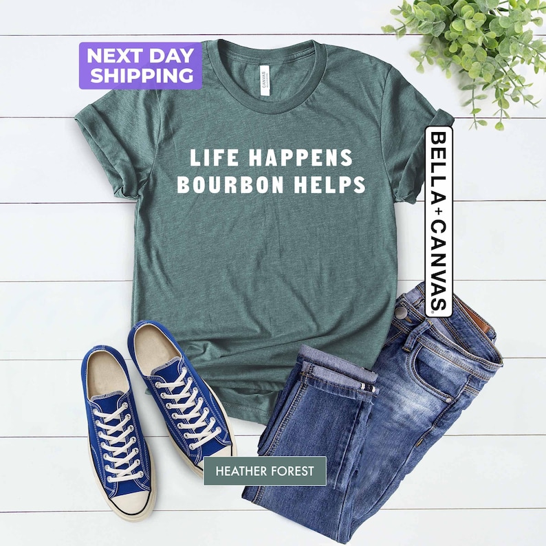 Life Happens Bourbon Helps Shirt, Bourbon Shirt, Bourbon Lover T-Shirt, Bourbon Helps Gift, Funny Bourbon Shirt, Bourbon Gift, Unisex Tee image 2