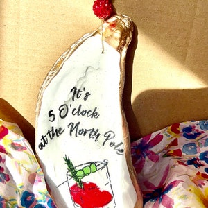 Festive holiday drink oyster shell Ornament. Its Five O’clock at the North Pole Oyster shell christmas ornament. Coastal Christmas.