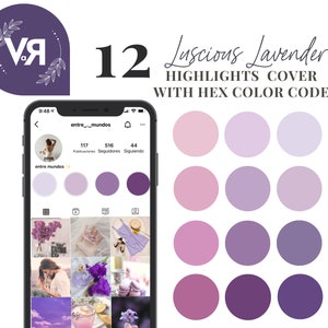 May include: Twelve Instagram highlight covers with a lavender color scheme. The colors range from light pink to dark purple. The text "Luscious Lavender Highlights Cover with Hex Color Code" is at the top of the image.