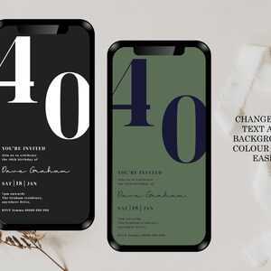 May include: Two phone screen mockups with a 40th birthday invitation design. The left mockup has a black background with white text and the right mockup has a green background with dark blue text. The text on both mockups reads "You're invited" and includes the name "Dave Graham" and the date "Sat | 18 | Jan".