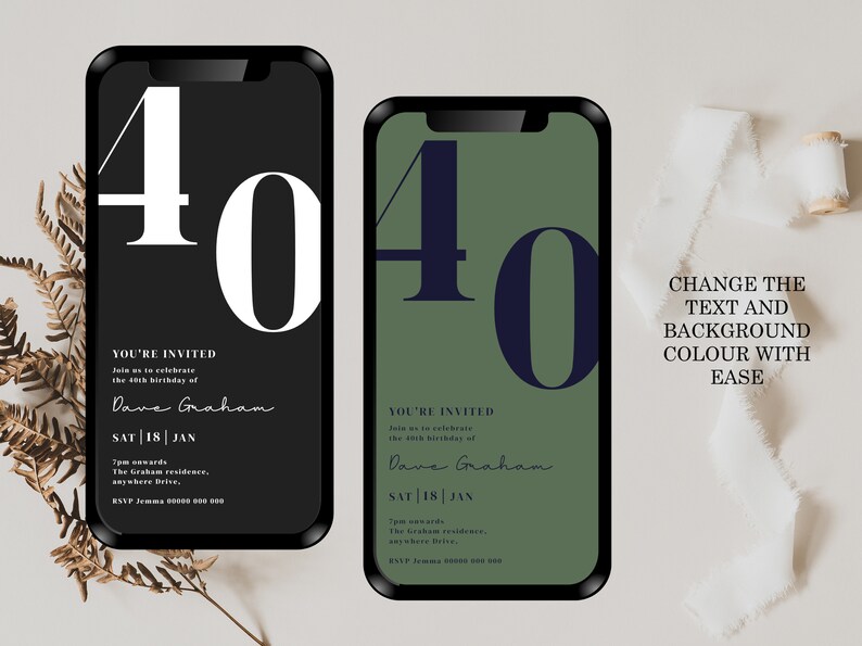 May include: Two phone screen mockups with a 40th birthday invitation design. The left mockup has a black background with white text and the right mockup has a green background with dark blue text. The text on both mockups reads "You're invited" and includes the name "Dave Graham" and the date "Sat | 18 | Jan".