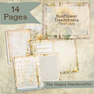 Könnte beinhalten: Eine Sammlung von 14 Planerseiten mit Sonnenblumen-Thema. Die Seiten zeigen einen Kalender, liniertes Papier und ein Tagesplaner-Layout. Der Text "Sunflower Daydreams Planner Pages" und "The Happy Handicrafter" sind sichtbar.