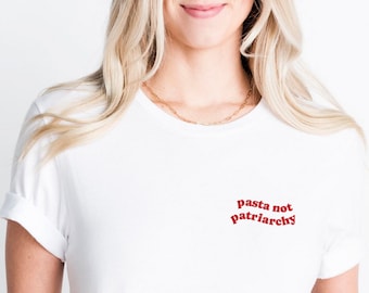 Camicia minimalista Pasta Not Patriarcato • Maglietta femminismo femminista • Camicia con citazione femminista ispiratrice • Maglietta Distruggi il patriarcato • Regalo